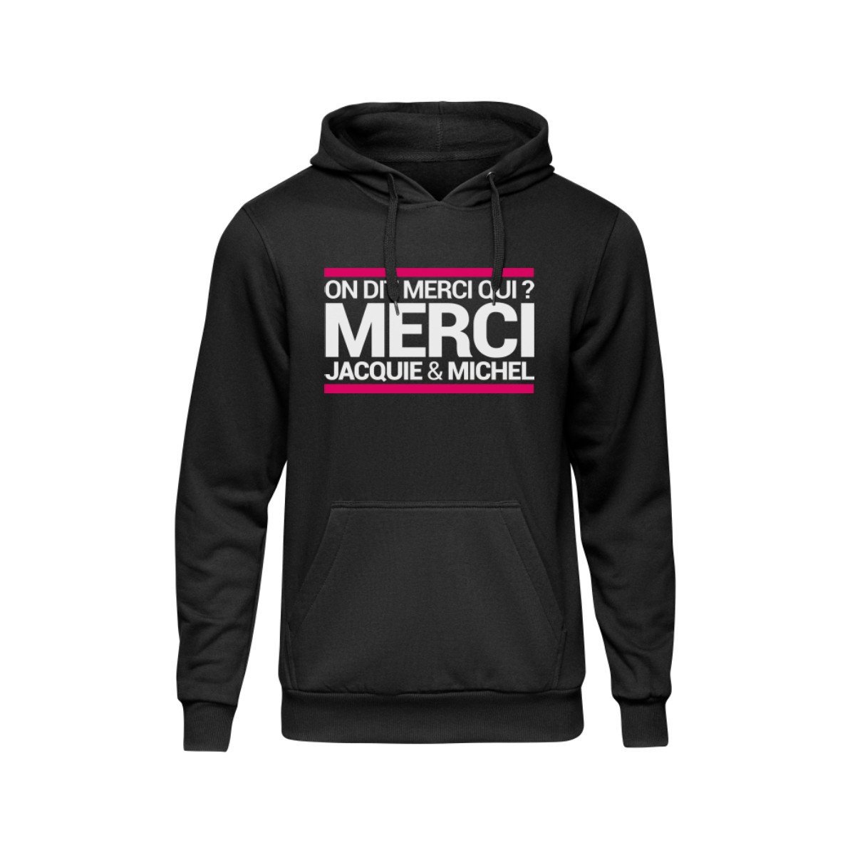 Sweat à capuche J&M On dit merci qui ? Sweat à capuche J&M On dit merci qui ?